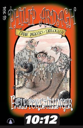 "Fæle forestillinger - bok to : Eddie Dickens-trilogien" av Philip Ardagh