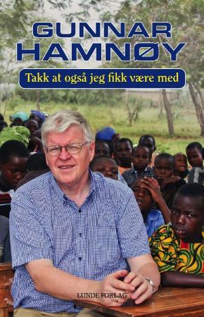 "Takk at også jeg fikk være med" av Gunnar Hamnøy