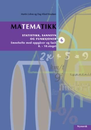 Matematikk 6 - statistikk, sannsyn og funksjonar