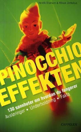 "Pinocchioeffekten - 130 sannheter om hvordan du fungerer" av Henrik Diamant