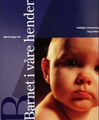 "Barnet i våre hender" av Oddbjørn Evenshaug