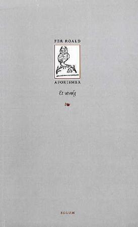 "Aforismer" av Per Roald