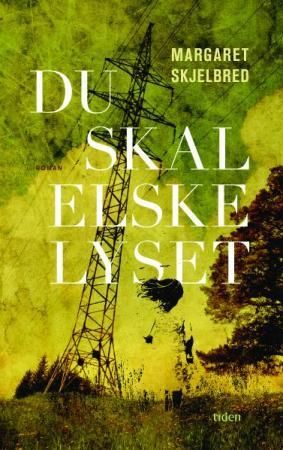 "Du skal elske lyset roman" av Margaret Skjelbred