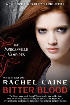 "Bitter Blood (Morganville Vampires, Book 13)" av Rachel Caine