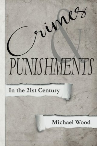"Crimes & Punishments In the 21st Century" av Michael Wood Jr