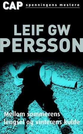 "Mellom sommerens lengsel og vinterens kulde - en roman om en forbrytelse" av Leif G.W. Persson