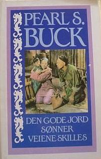 "Den gode jord ; Sønner ; Veiene skilles" av Pearl S. Buck