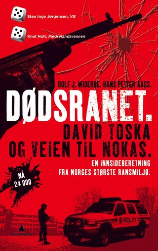 "Dødsranet David Toska og veien til Nokas : en innsideberetning fra Norges største ransmiljø" av Rolf J. Widerøe