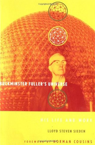 Buckminster Fuller's Universe - His Life and Work