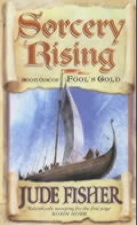 Sorcery rising - book one of Fool's of gold