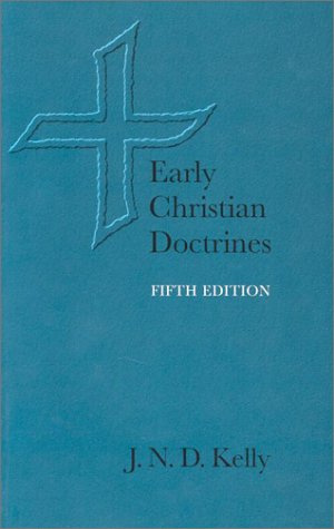 "Early Christian Doctrines" av J. N. D Kelly