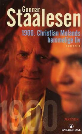 "1900 - Christian Molands hemmelige liv : et stykke for Altona teater, Augustin" av Gunnar Staalesen