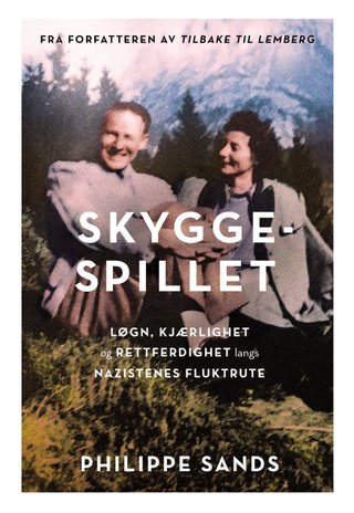 Skyggespillet - løgn, kjærlighet og rettferdighet langs nazistenes fluktrute