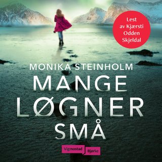"Mange løgner små" av Monika Steinholm