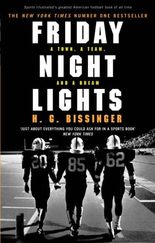 "Friday Night Lights A Town, a Team, and a Dream" av H G Bissinger