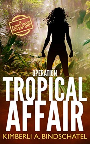 Operation Tropical Affair - A seat-of-your-pants, wildlife crime-fighting romantic adventure in steamy Costa Rica (Poppy McVie Mysteries) (Volume 1)