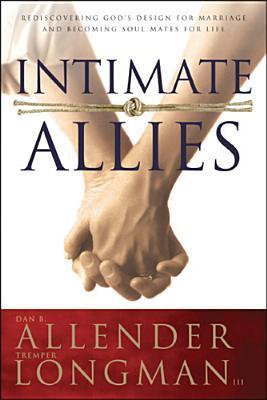 "Intimate Allies Rediscovering God's Design for Marriage and Becoming Soul Mates for Life" av Tremper Longman III