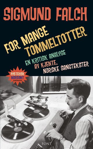 For mange tommeltotter - en kritisk analyse av norske sangtekster