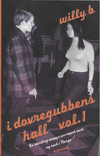 I Dovregubbens hall - vol. 1 : en samling essays om norsk rock og rock i Norge
