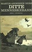 "Ditte menneskebarn" av Martin Andersen Nexø