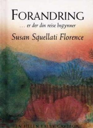 "Forandring - er der din reise begynner" av Susan Squellati Florence