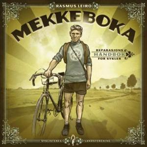 "Mekkeboka - reparasjonshåndbok for sykler" av Rasmus Leiro
