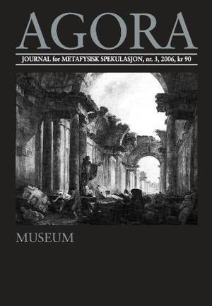 "Agora. Nr. 4 2006 - journal for metafysisk spekulasjon : krig" av Stein Sundstøl Eriksen