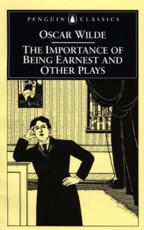 The importance of being Earnest and other plays