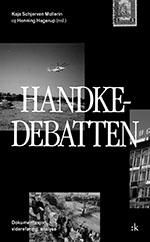 Handke-debatten - dokumentasjon, videreføring, analyse