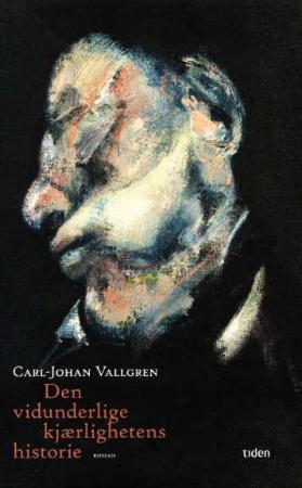 "Den vidunderlige kjærlighetens historie - roman" av Carl-Johan Vallgren