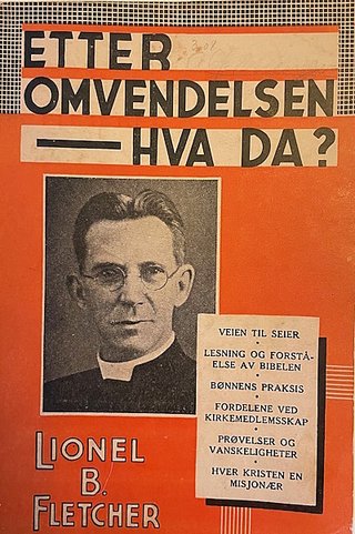 "Etter omvendelsen - Hva da?" av Lionel B. Fletcher