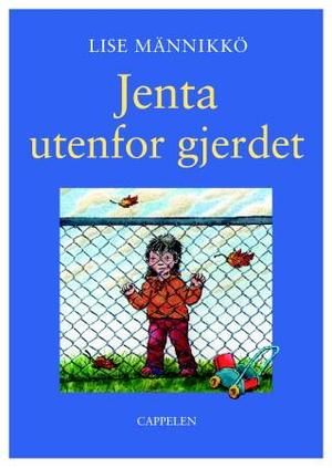 "Jenta utenfor gjerdet" av Lise Männikkö