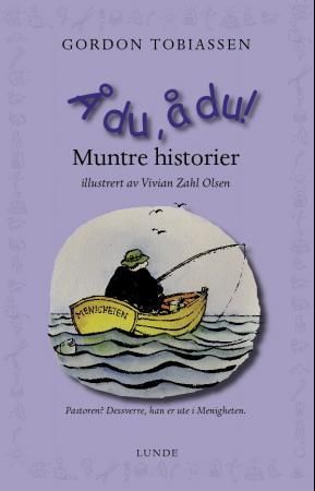 Å du, å du! - muntre historier