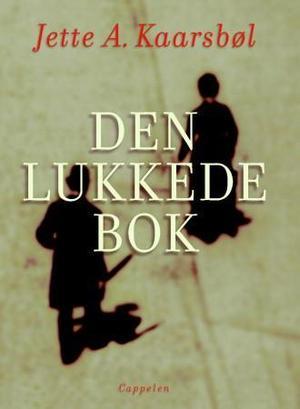 "Den lukkede bok - roman" av Jette A. Kaarsbøl
