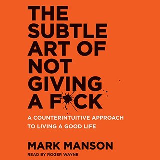"The Subtle Art of Not Giving a F*ck" av Mark Manson