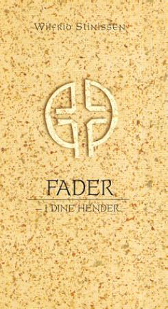 "Fader - i dine hender" av Wilfrid Stinissen