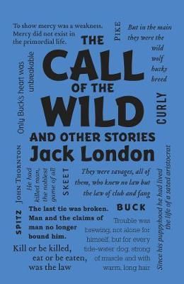 The call of the wild and other stories - canterbury classics