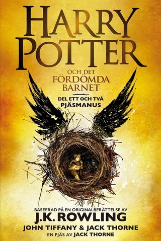 Harry Potter och det fördömda barnet - del ett och två : pjäsmanus