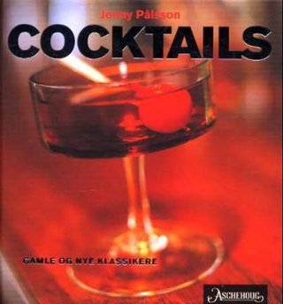 "Cocktails gamle og nye klassikere" av Jonny Pålsson