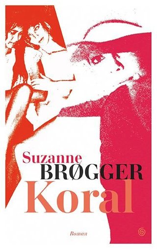 "Koral - roman" av Suzanne Brøgger