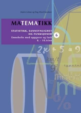 Matematikk 6 - statistikk, sannsynlighet og funksjoner