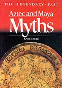 "Aztec and Maya Myths (The Legendary Past)" av Karl Taube