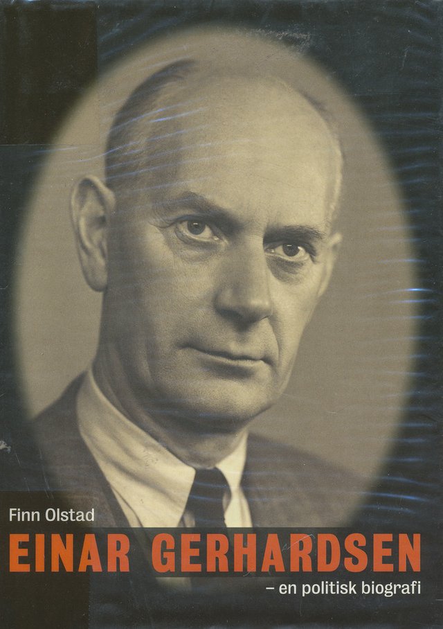 "Einar Gerhardsen - en politisk biografi" av Finn Olstad