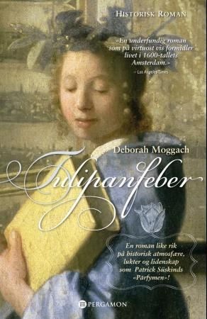 Tulipanfeber - historisk roman