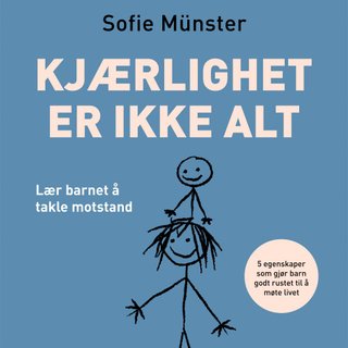 "Kjærlighet er ikke alt" av Sofie Münster