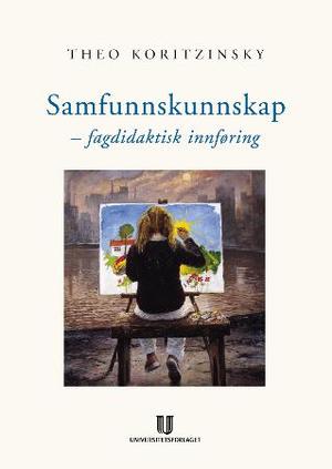 "Samfunnskunnskap - fagdidaktisk innføring" av Theo Koritzinsky