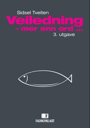 "Veiledning mer enn ord" av Sidsel Tveiten