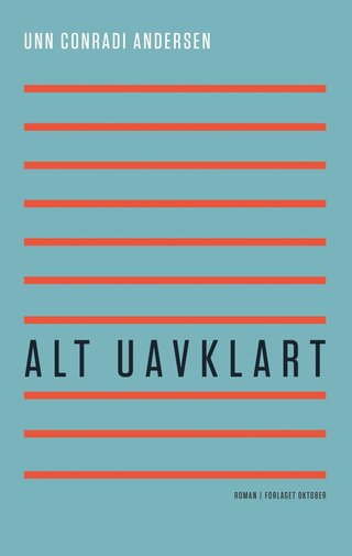Alt uavklart - roman