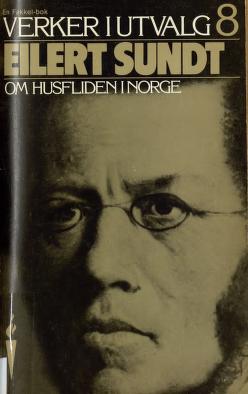 Verker i utvalg. Bd. 8 - om husfliden i Norge