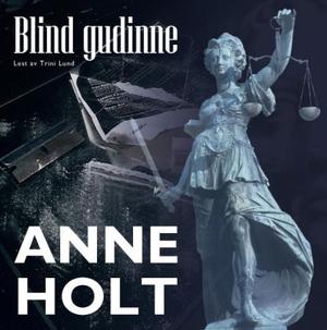 "Blind gudinne" av Anne Holt